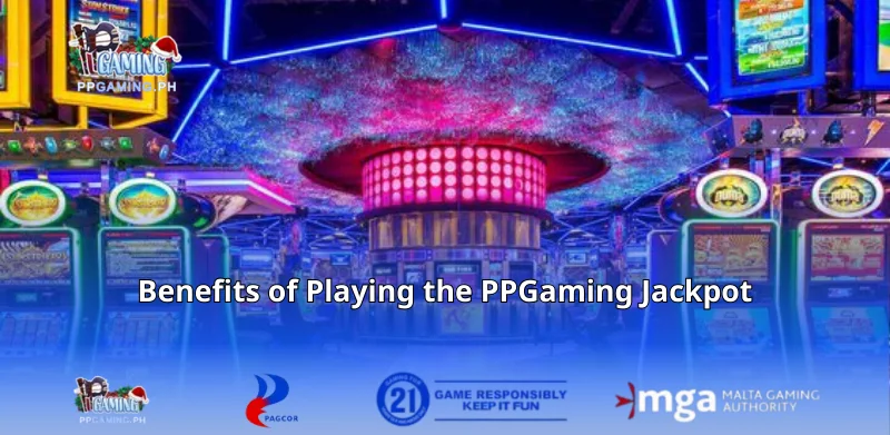 Benefits of Playing the PPGaming Jackpot