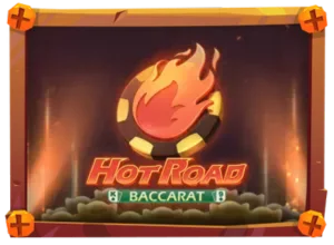 Hot Road Baccarat