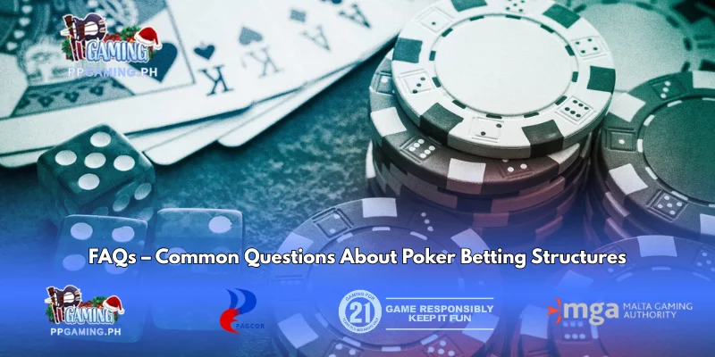 FAQs Common Questions About Poker Betting Structures