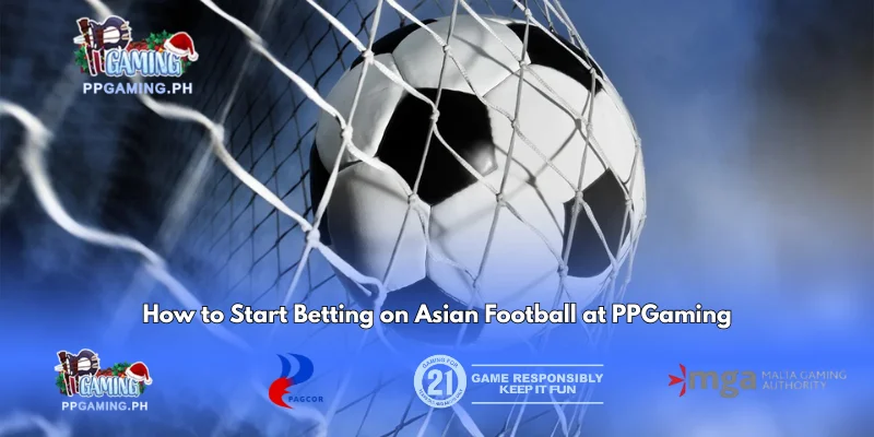 How to Start Betting on Asian Football at PPGaming