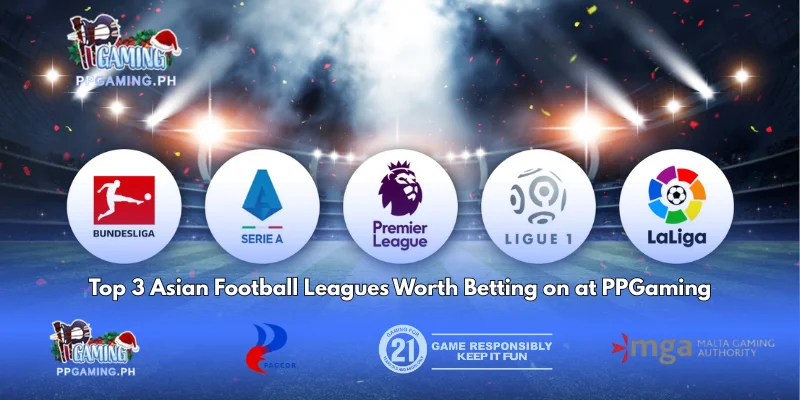 Top 3 Asian Football Leagues Worth Betting on at PPGaming