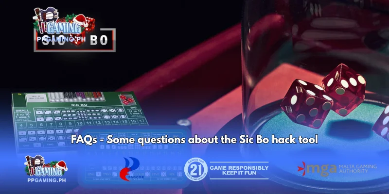 FAQs Some questions about the Sic Bo hack tool